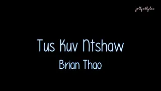 Brian Thao - Tus Kuv Ntshaw (instrumental & lyrics)