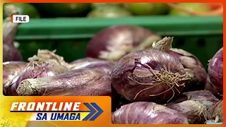 Presyo ng sibuyas, pinangangambahang papalo muli sa P500-P700 | Frontline Sa Umaga