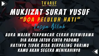 MUKJIZAT SURAT YUSUF, AYAT BUKA AURA AGAR BANYAK YANG SUKA | DOA PELULUH HATI