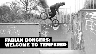 Fabian Bongers – Welcome to Tempered Goods #bmx