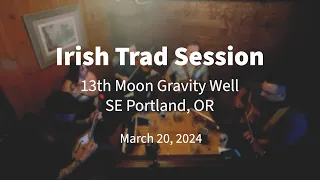 2024.03.20 13th Moon Irish Trad Session