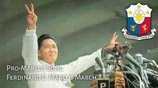 Philippine Pro-Marcos Song : Ferdinand E. Marcos March