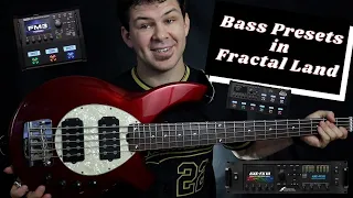 Bass Presets in Fractal Land - Axe-FX III/FM9/FM3