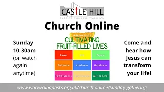 Cultivating Fruit-filled Lives: Joy (10 May 2020, Church Online Service 8)