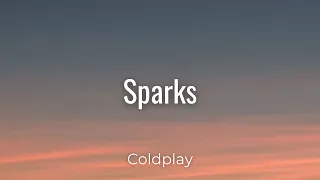 Coldplay - Sparks (Lyrics)