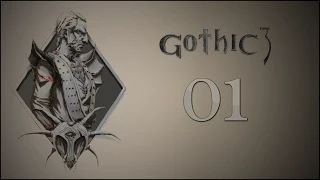 Gothic 3 #01 - Как в старые добрые ...