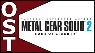 Metal Gear Solid 2: Sons of Liberty OST ♬ Complete Original Soundtrack