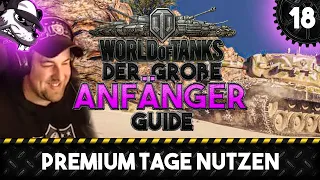 Der große World of Tanks Anfänger Guide #18 "Premium Tage nutzen!" [Gameplay - Deutsch - WoT]