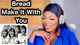 Bread: Make It With You Reaction