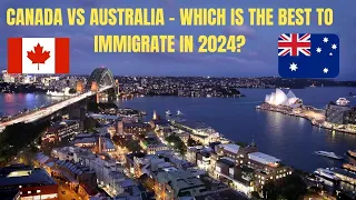 CANADA VS AUSTRALIA IMMIGRATION| CANADA VS AUSTRALIA MIGRATION| WHICH IS THE BEST TO IMMIGRATE