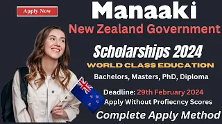 How to Apply for Manaaki New Zealand Government Scholarships 2024 |Fully Funded for BS, MS and PhD