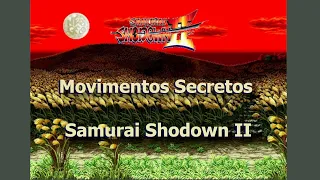 DIcas #31: Samurai Shodown II , Movimentos Secretos