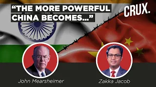 China’s Expansionist Designs and How India Can Thwart Beijing’s Plans l John Mearsheimer Explains