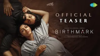 Birthmark - Official Teaser| Shabeer Kallarakkal,Mirnaa | Vishal Chandrashekhar | Vikram Shreedharan