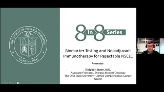 8 in 8 Series: Biomarker Testing and Neoadjuvant Immunotherapy for Resectable NSCLC