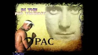 2Pac - In The Air Tonight Ft. Phil Collins