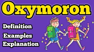 Oxymoron | What is oxymoron | Figure of speech | Oxymoron examples