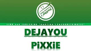 PiXXiE – DEJAYOU (THAI-ROM-ENG LYRICS)