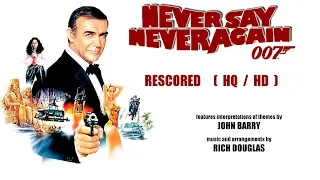 007 - Never Say Never Again Rescored - NIGHTSPY  (2018 HQ / HD)