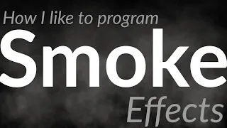 How I like to program Smoke
