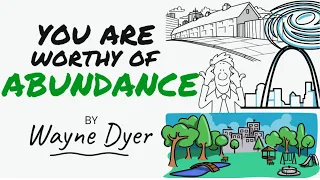 You Are Worthy Of Receiving Abundance | Wayne Dyer