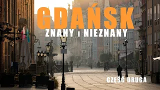 Gdańsk znany i nieznany. Część 2. (Gdańskie uliczki i kara śmierci, Park Oliwski, Sąd Ostateczny)