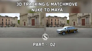 3D Camera Tracking & Matchmove in Nuke [ Nuke & Maya Part_02] || Camera Tracking in Nuke