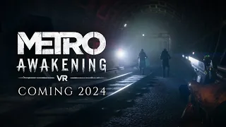 Metro Awakening  | Announce Trailer | Meta Quest + PS VR2 + Steam VR