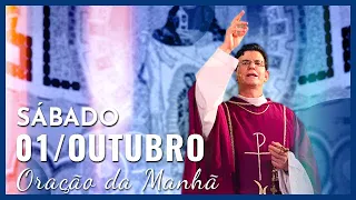 ORAÇÃO DA MANHÃ | 01/10/2022 | PADRE REGINALDO MANZOTTI