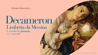 Il Decameron di Giovanni Boccaccio - Lisabetta da Messina - Audiolibro