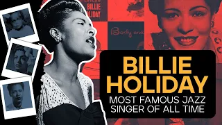 Billie Holiday ::: Most Famous Jazz Singer of All Time