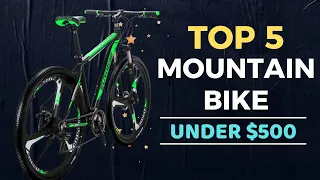 🌟Top 5 Best Mountain Bike under $500 Reviews in 2024