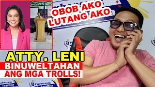 ATTY. LENI ROBREDO TINAWAG NG TROLLS NA OBOB AT LUTANG, BINUWELTAHAN!