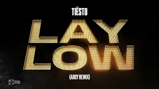 Tiësto - Lay Low (Argy Remix) [Official Audio]