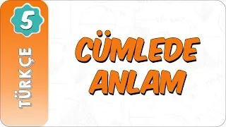 5. Sınıf Türkçe | Cümlede Anlam