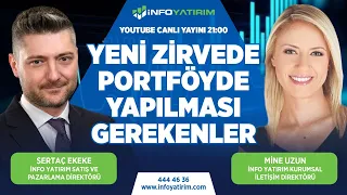 #CANLI Yeni Zirvede Portföyde Yapılması Gerekenler | Sertaç Ekeke Yorumluyor | İnfo Yatırım