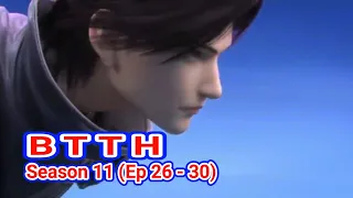 ALUR CERITA  BTTH FULL SPOILER SEASON-11 (EP 26 27 28 29 30)!