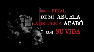 Triste final de  mi abuela ⎮El rincón del horror ⎮Relatos de brujería