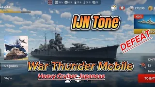 IJN Tone (Japanese Heavy Cruiser) Gameplay - [War Thunder Mobile]