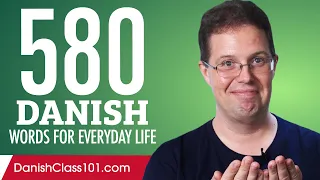 580 Danish Words for Everyday Life - Basic Vocabulary #29