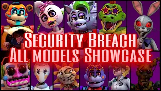 FNAF SECURITY BREACH ALL MODELS SHOWCASE (DOWNLOAD ON DESCRIPTION)