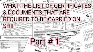 Part 1/2 List of Certificates & Documents to be carried onboard a ship. Easy to remember sequence!