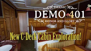 New C Deck Cabin Exploration! - Titanic: Honor & Glory - Demo 401 (With Added Music & Effects)