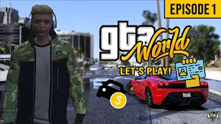 [GTA:WORLD] Let's Play - Episode 1 | Getting started! #GTARP #GTAWORLD