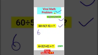 अरे वाह  ||   60÷5(7-5) = ?  Mathematician Explains The Correct Answer  #shorts #viralmaths #a2sir