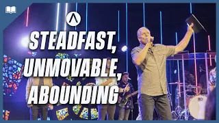 Steadfast, Unmovable, Abounding - Pastor Steve Boyce // Awakening Church