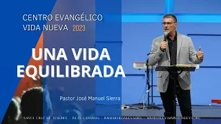 Una Vida Equilibrada - Pastor José Manuel Sierra