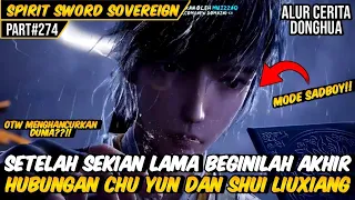 CHU YUN DAN SHUI LIUXIANG RESMI BERPISAH ??!! | ALUR CERITA FILM DONGHUA SPIRIT SWORD SOVEREIGN #274
