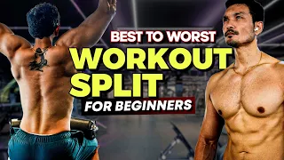 BEST TO WORST Workout Split for a BEGINNER |सबसे अच्छी से लेकर बेकार वर्कआउट स्प्लिट|