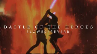 Revenge Of The Sith - Battle Of The Heroes (Slowed + Reverb)